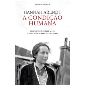 A Condição Humana de Hannah Arendt