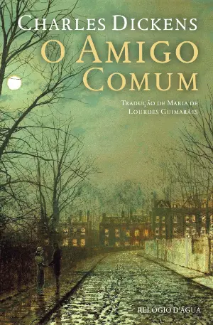 O Amigo Comum de Charles Dickens