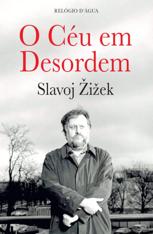 O Céu em Desordem de Slavoj Žižek