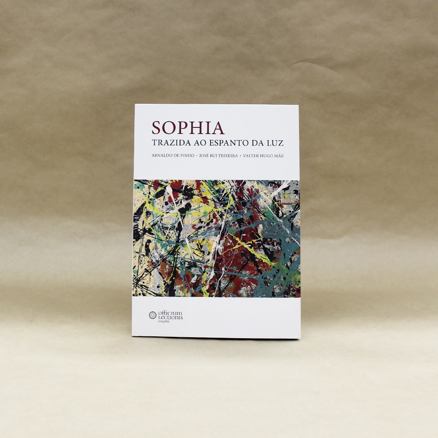 Sophia. Trazida ao Espanto da Luz