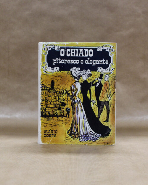 O Chiado Pitoresco e Elegante