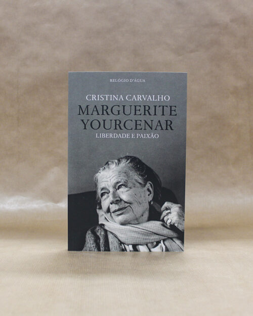 Marguerite Yourcenar – Liberdade e Paixão