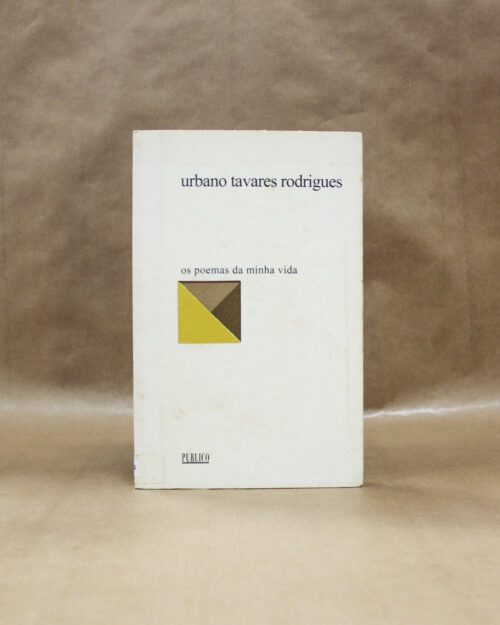 Urbano Tavares Rodrigues – os poemas da minha vida