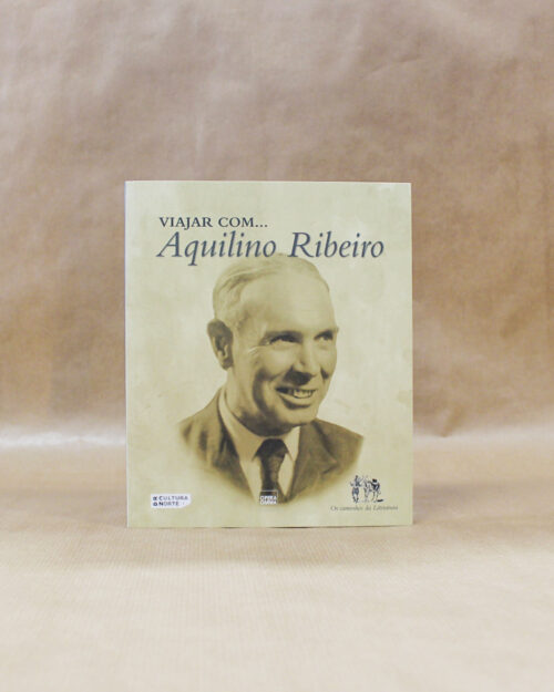 Viajar com… Aquilino Ribeiro