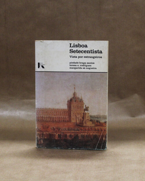 Lisboa setecentista – Vista por estrangeiros