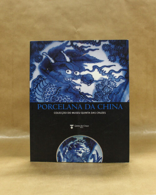 Porcelana Da China – Colecção Do Museu Quinta Das Cruzes