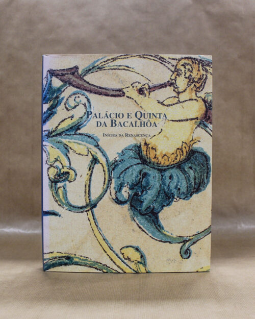 Palácio e Quinta da Bacalhôa – Inícios do Renascimento