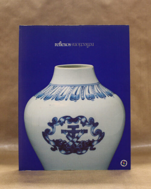 Reflexos – Símbolos e Imagens do Cristianismo na Porcelana Chinesa
